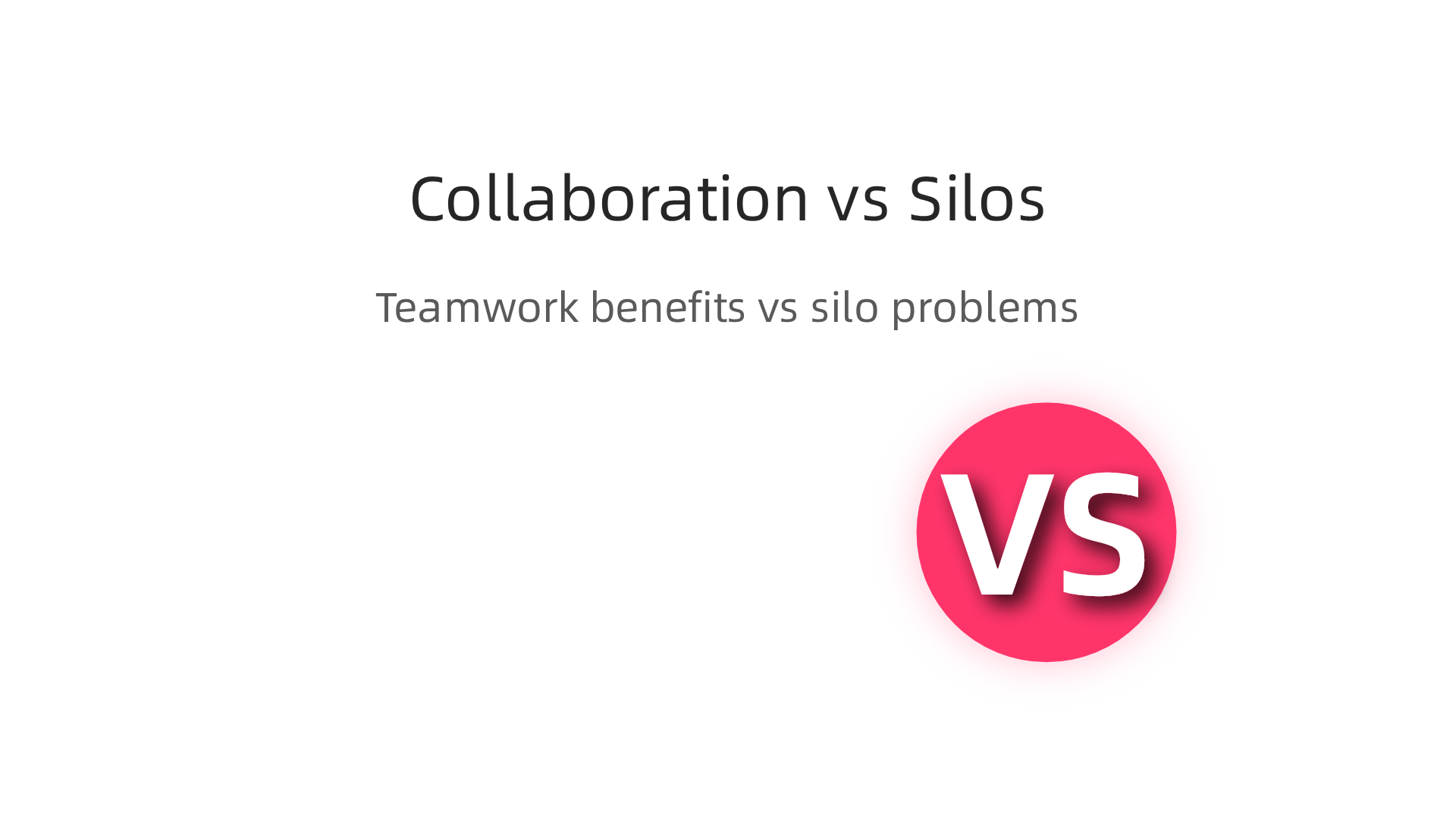 This infographic contrasts the positive outcomes of strong team collaboration, such as fewer errors and faster product launches, with the negative consequences of working in silos, like missed details and project delays.