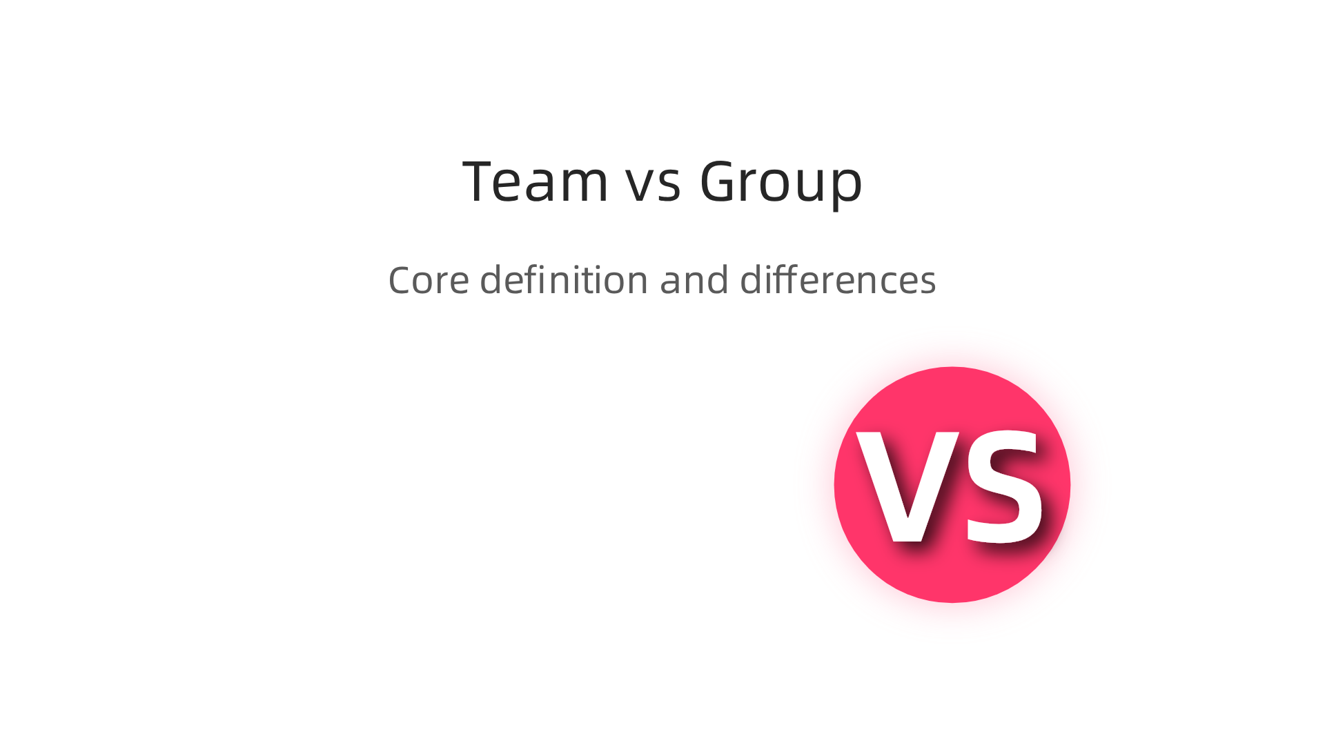 Understand the fundamental distinctions between a simple group and a high-performing team.